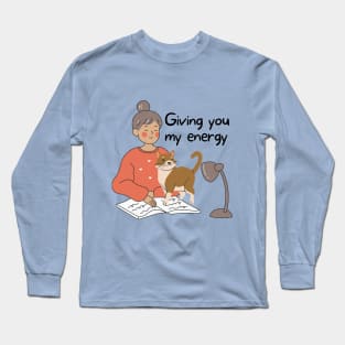 Giving you my energy Long Sleeve T-Shirt